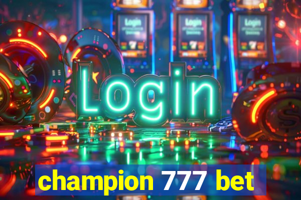 champion 777 bet